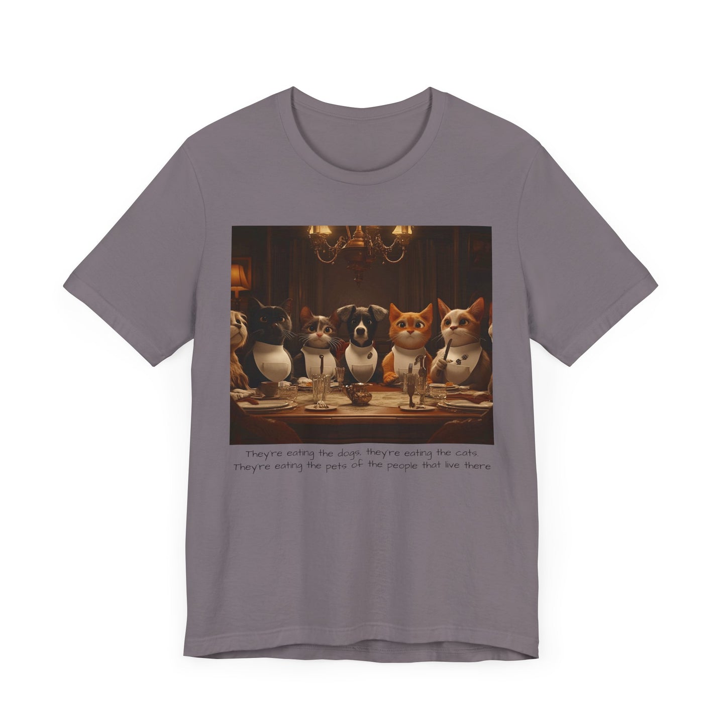 They're eating the dogs...T-shirt