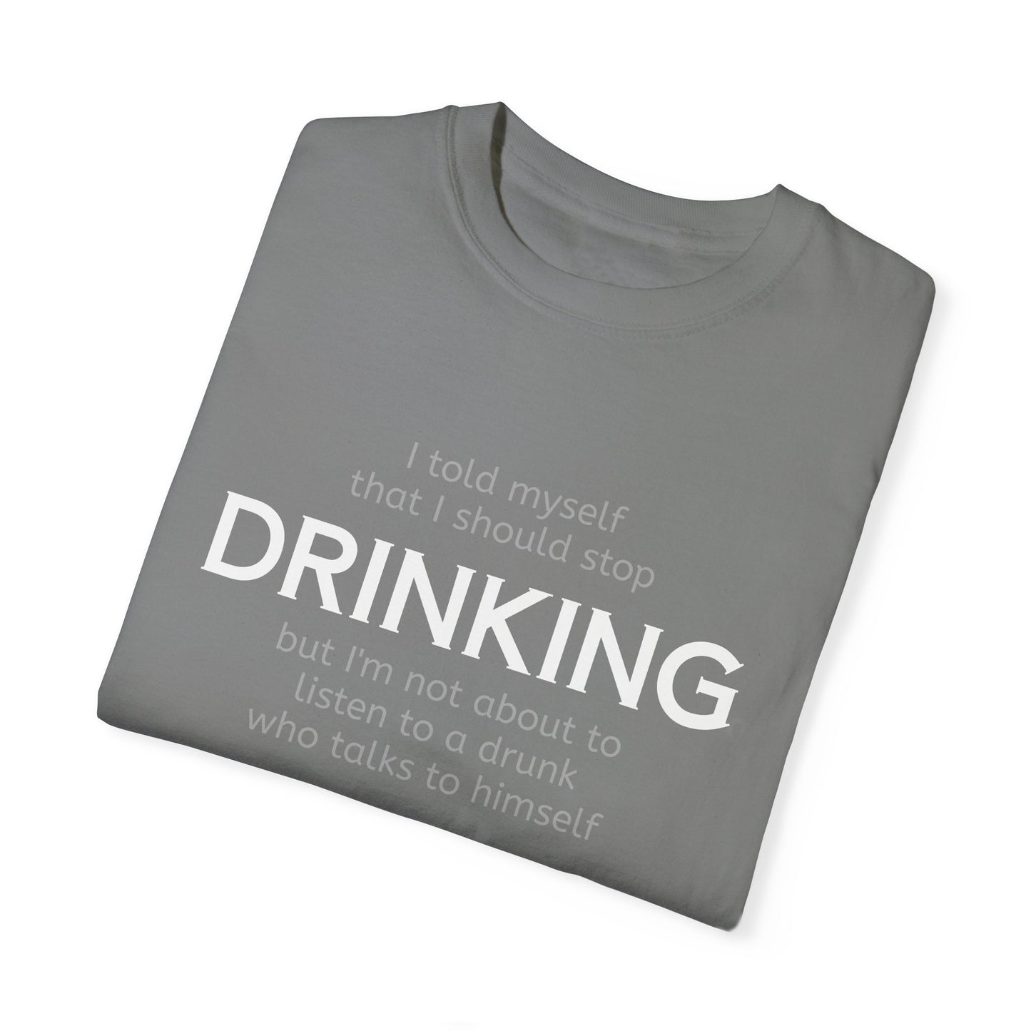 Funny Drinking Quote Unisex T-shirt