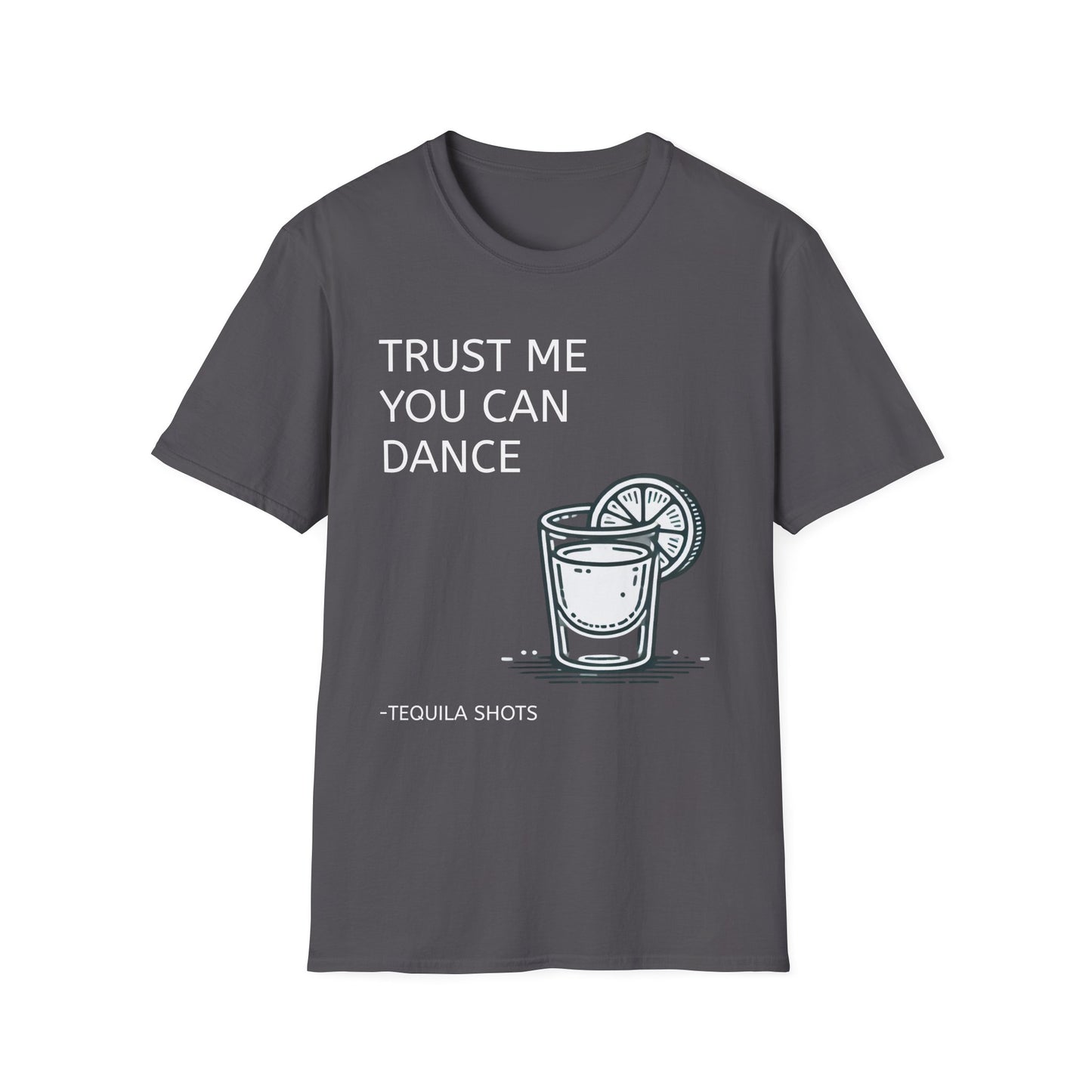 Trust Me You Can Dance Unisex Softstyle T-Shirt - Perfect for Parties & Celebrations