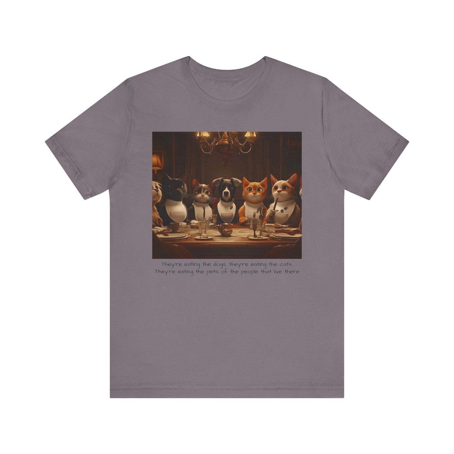 They're eating the dogs...T-shirt