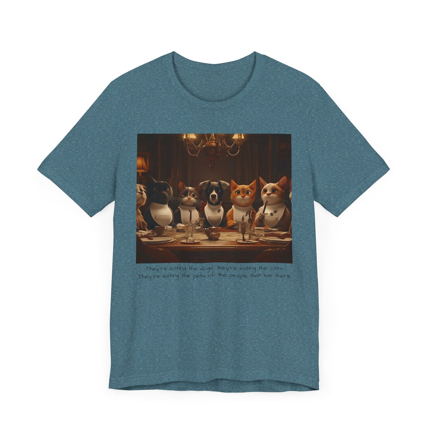 They're eating the dogs...T-shirt