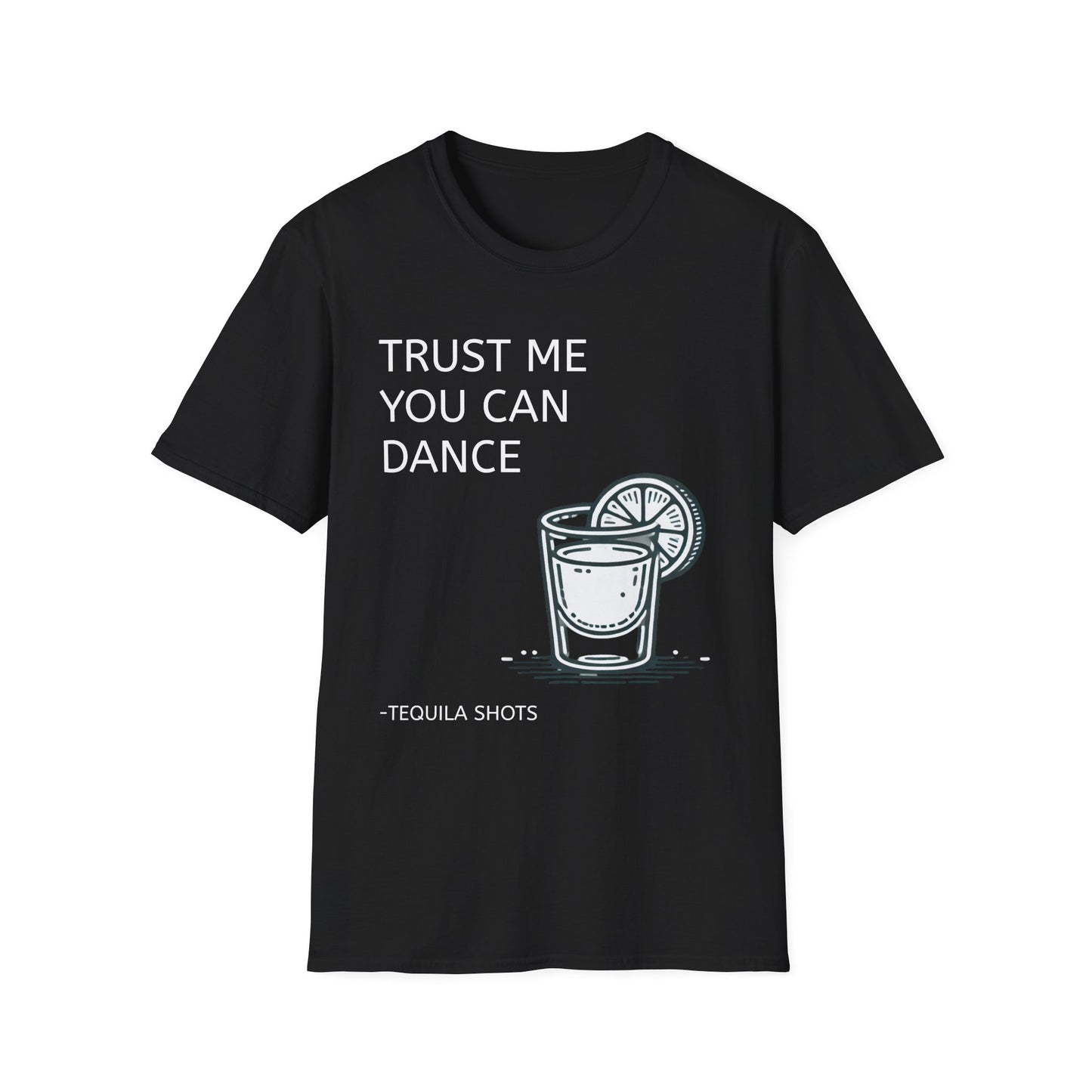 Trust Me You Can Dance Unisex Softstyle T-Shirt - Perfect for Parties & Celebrations