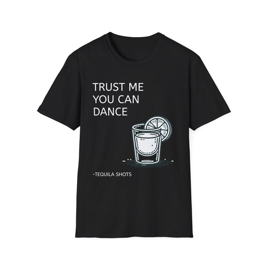 Trust Me You Can Dance Unisex Softstyle T-Shirt - Perfect for Parties & Celebrations