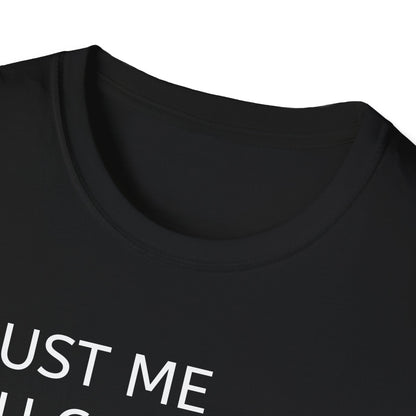 Trust Me You Can Dance Unisex Softstyle T-Shirt - Perfect for Parties & Celebrations