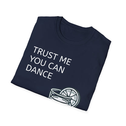 Trust Me You Can Dance Unisex Softstyle T-Shirt - Perfect for Parties & Celebrations