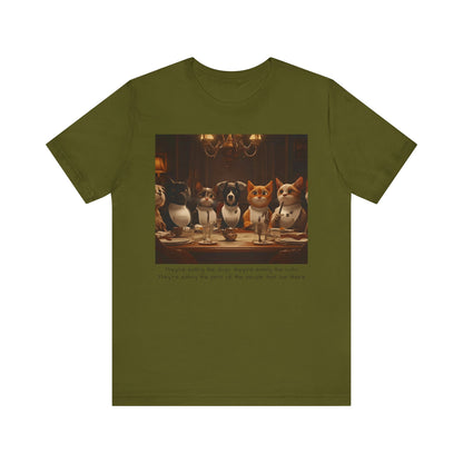 They're eating the dogs...T-shirt