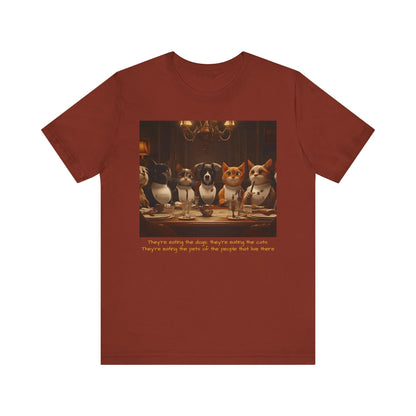 They're eating the dogs...T-shirt