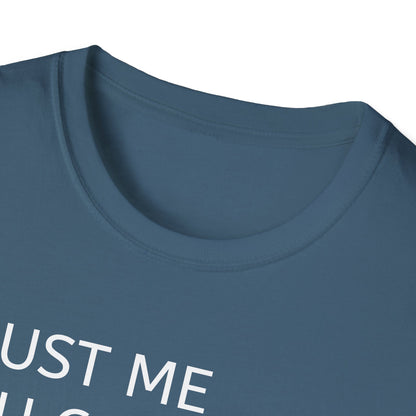 Trust Me You Can Dance Unisex Softstyle T-Shirt - Perfect for Parties & Celebrations