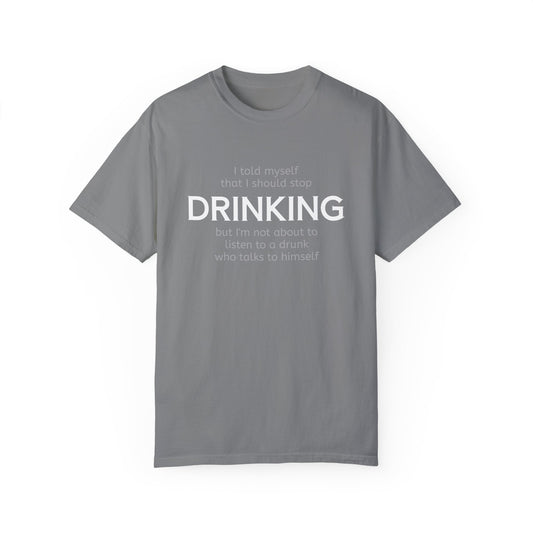 Funny Drinking Quote Unisex T-shirt