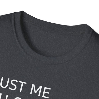 Trust Me You Can Dance Unisex Softstyle T-Shirt - Perfect for Parties & Celebrations