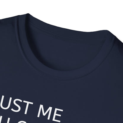 Trust Me You Can Dance Unisex Softstyle T-Shirt - Perfect for Parties & Celebrations