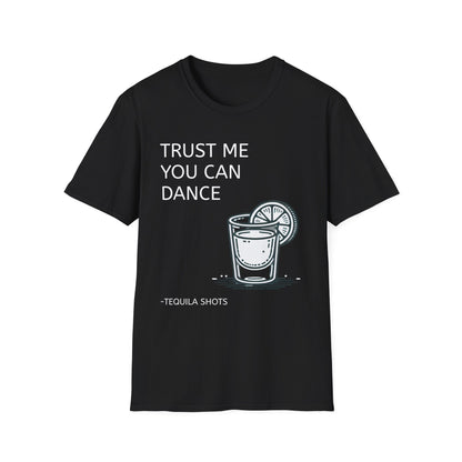 Trust Me You Can Dance Unisex Softstyle T-Shirt - Perfect for Parties & Celebrations